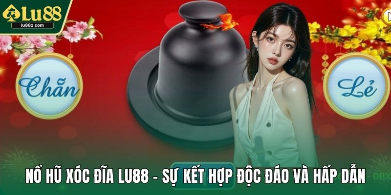 Nổ hũ xóc đĩa