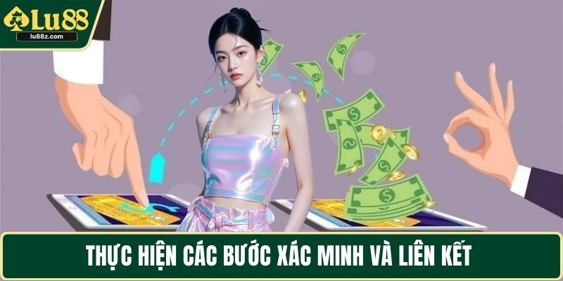 Thực hiện các bước xác minh và liên kết